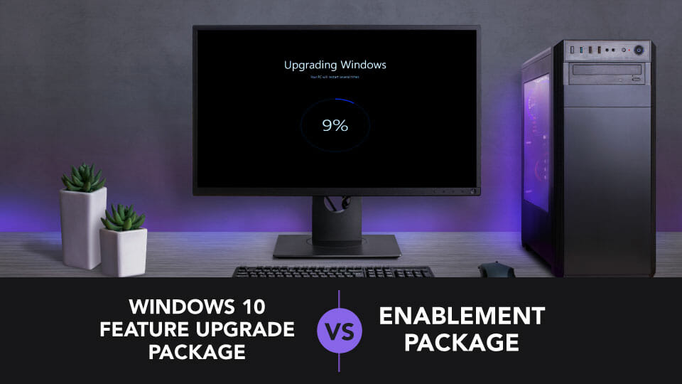 Windows 10 Feature Upgrade Package VS Enablement Package